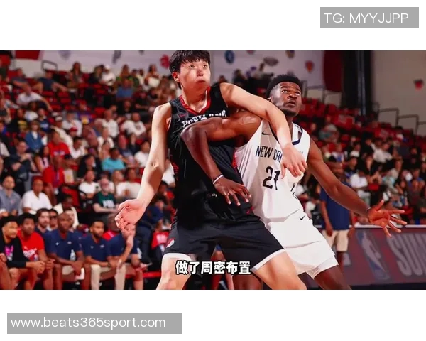 杨瀚森防守表现不佳面对挡拆和波斯特三分显得犹豫不决